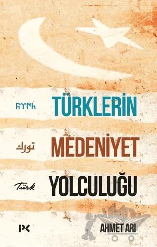 Türklerin Medeniyet Yolculuğu