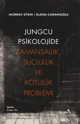 Jungcu Psikolojide Zamansallık, Suçluluk ve Kötülük Problemi