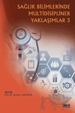Sağlık Bilimlerinde Multidisipliner Yaklaşımlar 3