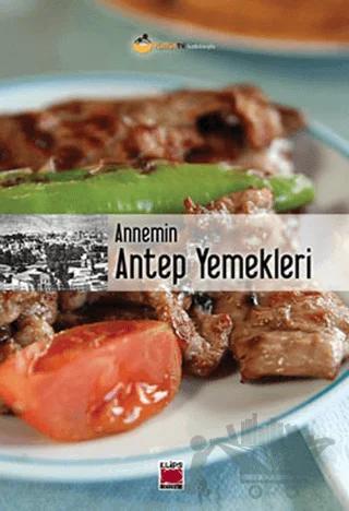 Annemin Antep Yemekleri