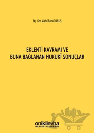 Eklenti Kavramı ve Buna Bağlanan Hukuki Sonuçlar