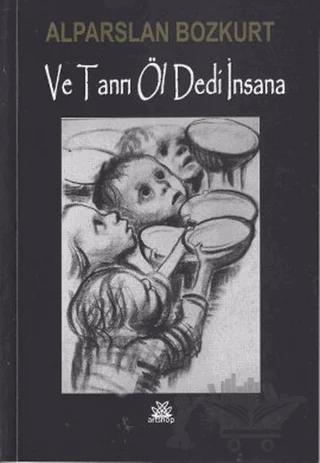 Ve Tanrı Öl Dedi İnsana