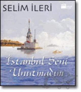 İstanbul Seni Unutmadım