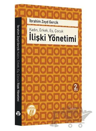 Kadın, Erkek, Eş, Çocuk : İlişki Yönetimi