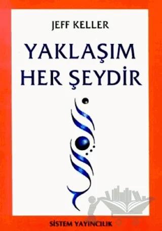 Yaklaşım Her Şeydir