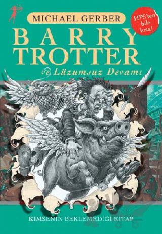 Barry Trotter ve Lüzumsuz Devamı Kimsenin Beklemediği Kitap