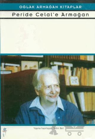 Peride Celal’e Armağan
