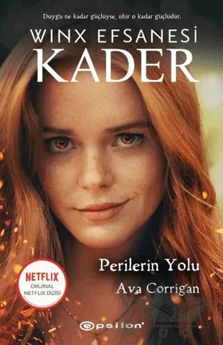 Perilerin Yolu - Winx Efsanesi Kader (Ciltli)