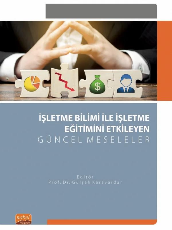 İşletme Bilimi ile İşletme Eğitimini Etkileyen Güncel Meseleler