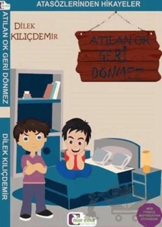 Atılan Ok Geri Dönmez