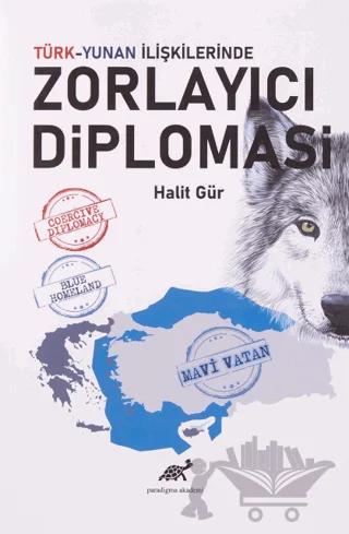 Türk-Yunan İlişkilerinde Zorlayıcı Diplomasi
