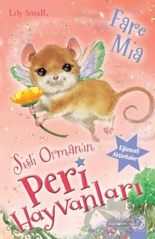 Sisli Orman'ın Peri Hayvanları - Fare Mia