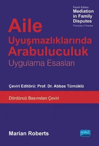 AİLE UYUŞMAZLIKLARINDA ARABULUCULUK - Mediation in Family Disputes