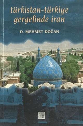 Türkistan-Türkiye Gergefinde İran