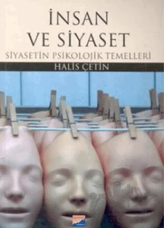 İnsan ve Siyaset Siyasetin Psikolojik Temelleri