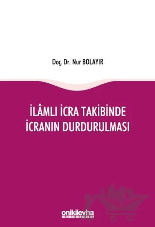İlamlı İcra Takibinde İcranın Durdurulması