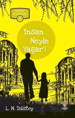 İnsan Neyle Yaşar?