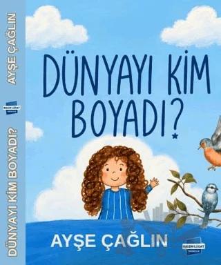 Dünyayı Kim Boyadı?