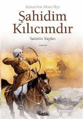 Şahidim Kılıcımdır