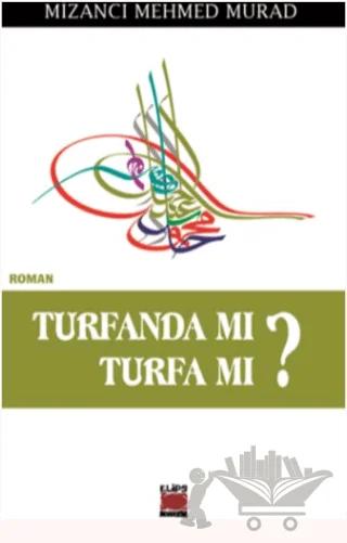 Turfanda mı Turfa mı?