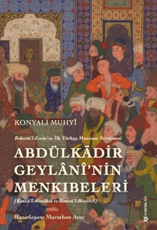 Behcetü'l Esrar'ın İlk Türkçe Manzum Tercümesi: Abdülkadir Geylanî'nin Menkıbeleri