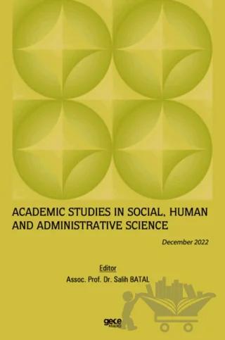 Academic Studies in Social, Human and Administrative Science / December 2022
