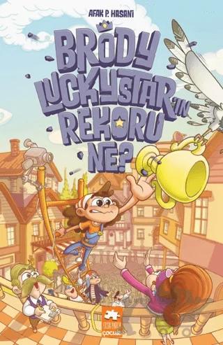 Brody Luckystar’ın Rekoru Ne? – Afak P. Hasani – Eksik Parça Yayınları kitap kapağı