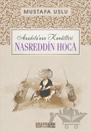 Anadolu'nun Kandilleri - Nasreddin Hoca