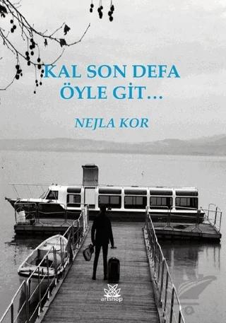 Kal Son Defa Öyle Git