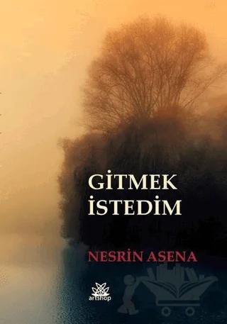 Gitmek İstedim