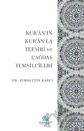 Kur’an’ın Kur’an’la Tefsiri ve Çağdaş Temsilcileri