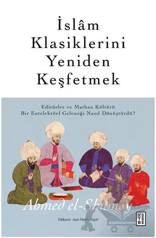 İslam Klasiklerini Yeniden Keşfetmek