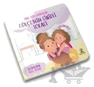 Gökçe’nin Sihirli Tokası