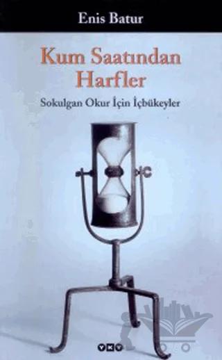 Kum Saatından Harfler Sokulgan Okur İçin İçbükeyler