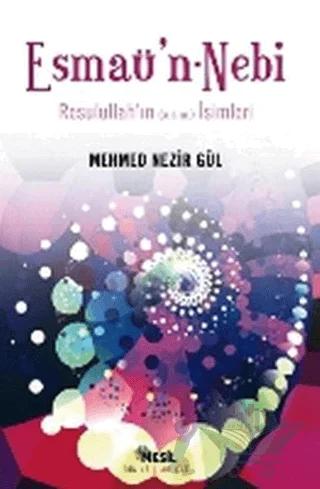 Esmaü’n - Nebi Resulullah’ın (a.s.m.) İsimleri