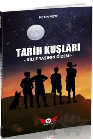 Tarih Kuşları Silsile Taşlarının Gizemi