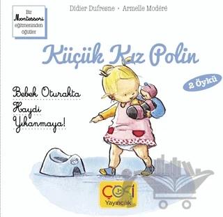 Küçük Kız Polin Bebek Oturakta - Haydi Yıkanmaya (2 Öykü)