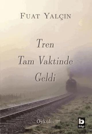 Tren Tam Vaktinde Geldi