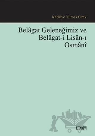 Belagat Geleneğimiz ve Belagat-ı Lisan-ı Osmani