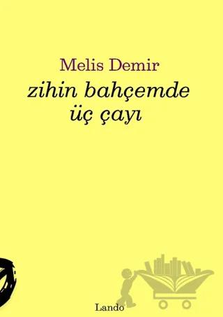 Zihin Bahçemde Üç Çayı