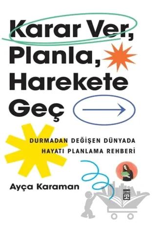 Karar Ver, Planla, Harekete Geç