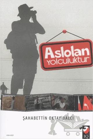 Aslolan Yolculuktur