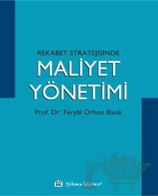 Rekabet Stratejisinde Maliyet Yönetimi