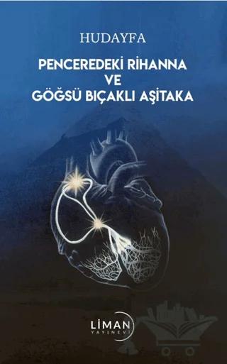 Penceredeki Rihanna ve Göğsü Bıçaklı Aşitaka