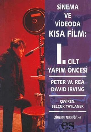 Sinema ve Videoda Kısa Film 1. Kitap Yapım Öncesi