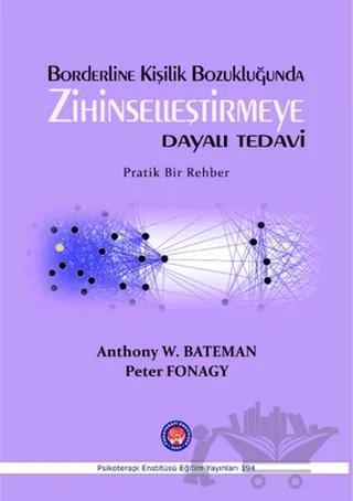 Borderline Kişilik Bozukluğunda Zihinselleştirmeye Dayalı Tedavi