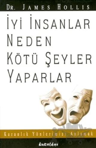 İyi İnsanlar Neden Kötü Şeyler Yaparlar