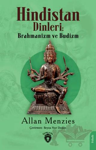Hindistan Dinleri: Brahmanizm ve Budizm