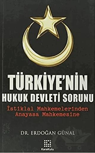 Türkiye’nin Hukuk Devleti Sorunu