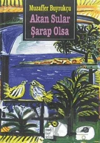 Akan Sular Şarap Olsa